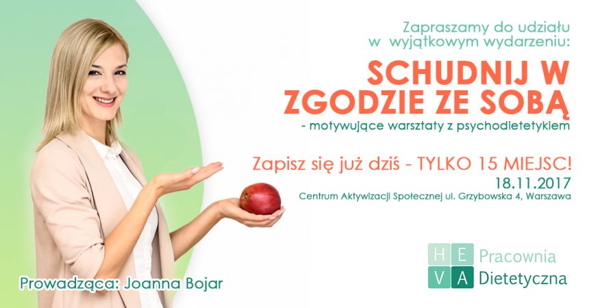 Schudnij w zgodzie ze sobą – motywujące warsztaty z psychodietetykiem